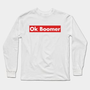 Ok Boomer Funny Millennial Meme Trend Trending Humor Funny Gen X Long Sleeve T-Shirt